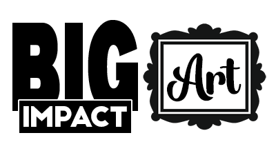 Big Impact Art