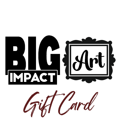 Big Impact Art Gift Card (US Dollar)